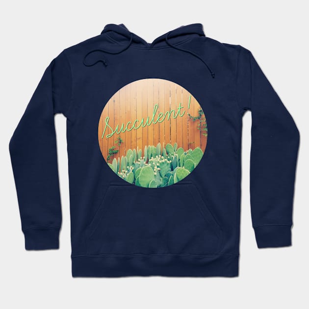 Succulent! Hoodie by yaywow